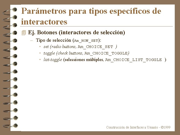 Parámetros para tipos específicos de interactores 4 Ej. Botones (interactores de selección) – Tipo