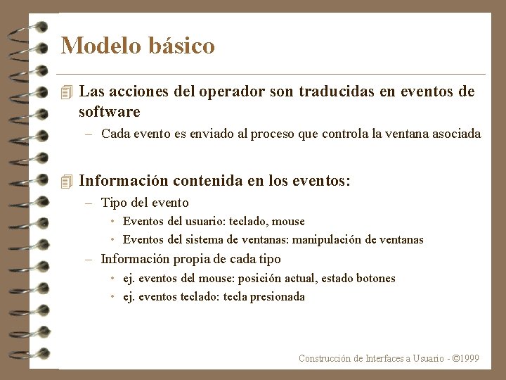 Modelo básico 4 Las acciones del operador son traducidas en eventos de software –