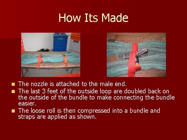 How Its Made The nozzle is attached to the male end. The last 3