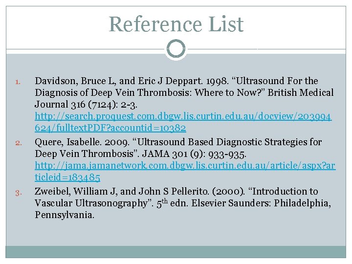 Reference List 1. 2. 3. Davidson, Bruce L, and Eric J Deppart. 1998. “Ultrasound