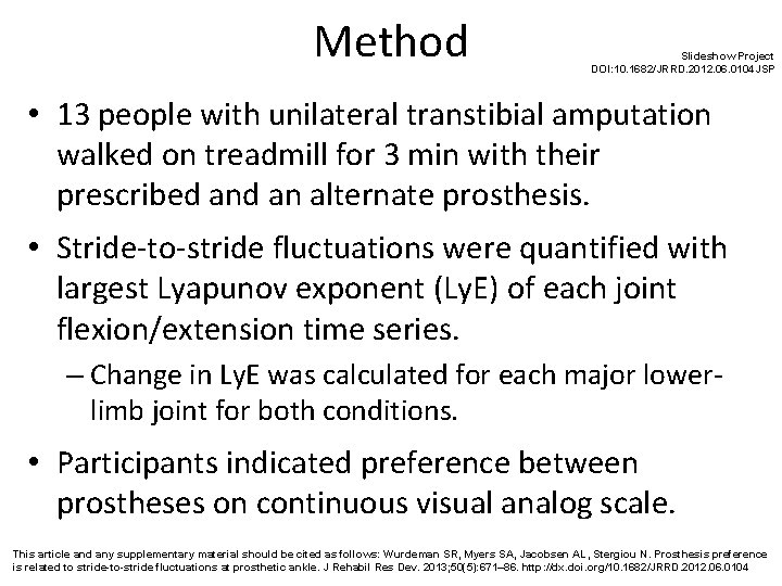 Method Slideshow Project DOI: 10. 1682/JRRD. 2012. 06. 0104 JSP • 13 people with