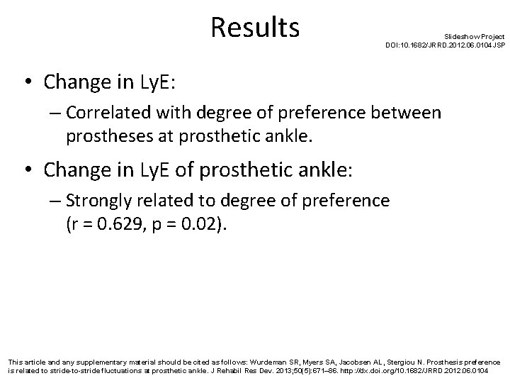 Results Slideshow Project DOI: 10. 1682/JRRD. 2012. 06. 0104 JSP • Change in Ly.