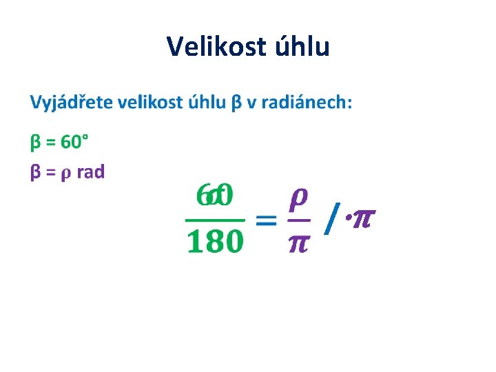 Velikost úhlu • /·π 