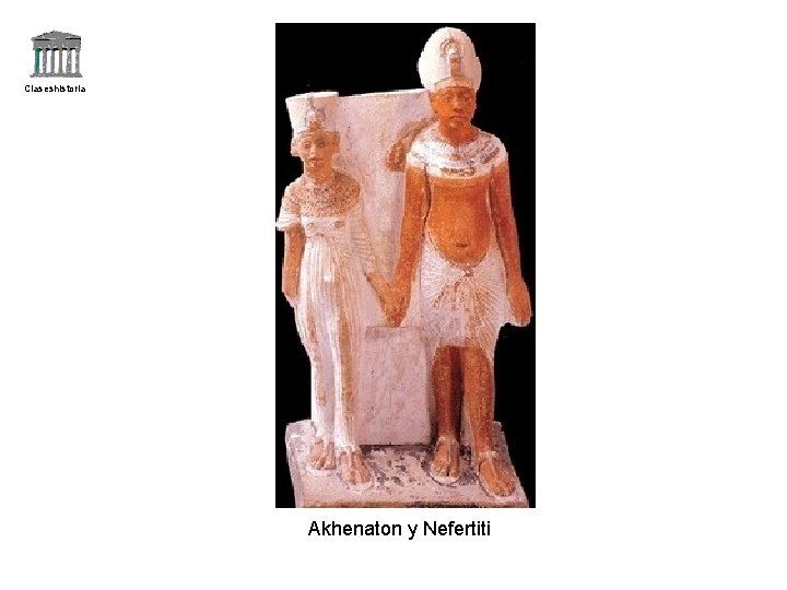 Claseshistoria Akhenaton y Nefertiti 