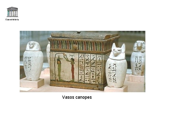 Claseshistoria Vasos canopes 