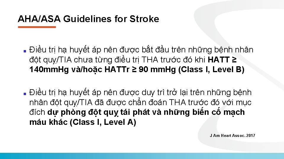 AHA/ASA Guidelines for Stroke ■ ■ Điều trị hạ huyết áp nên được bắt AHA/ASA Guidelines for Stroke ■ ■ Điều trị hạ huyết áp nên được bắt