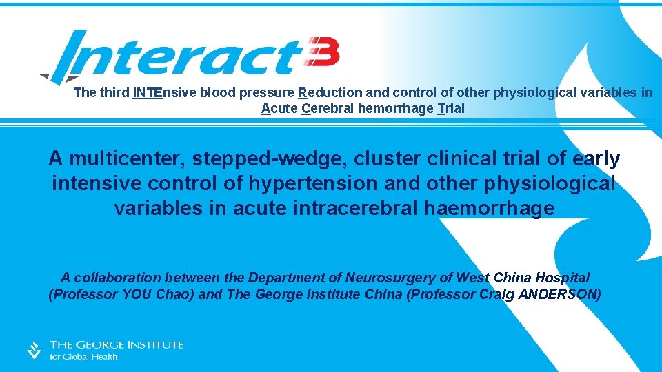 The third INTEnsive blood pressure Reduction and control of other physiological variables in Acute