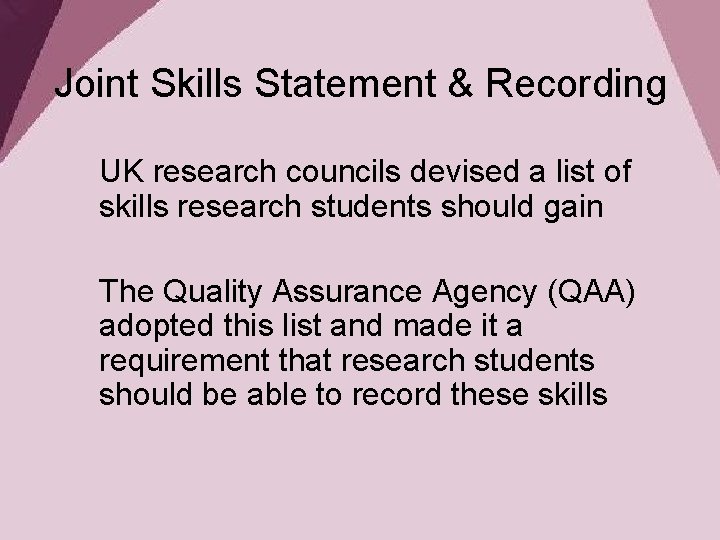 Joint Skills Statement & Recording UK research councils devised a list of skills research