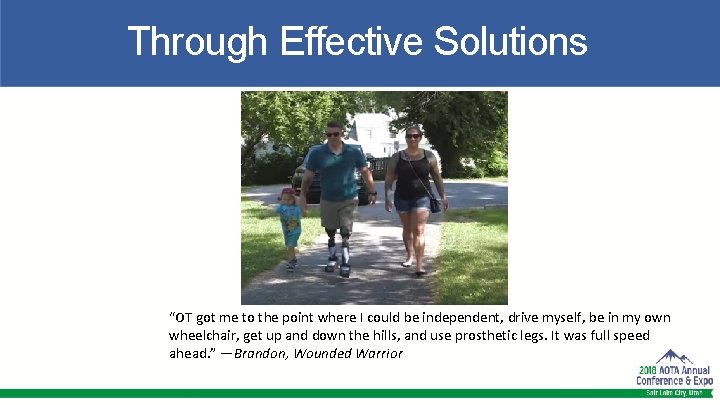 Through Effective Solutions “OT got me to the point where I could be independent,