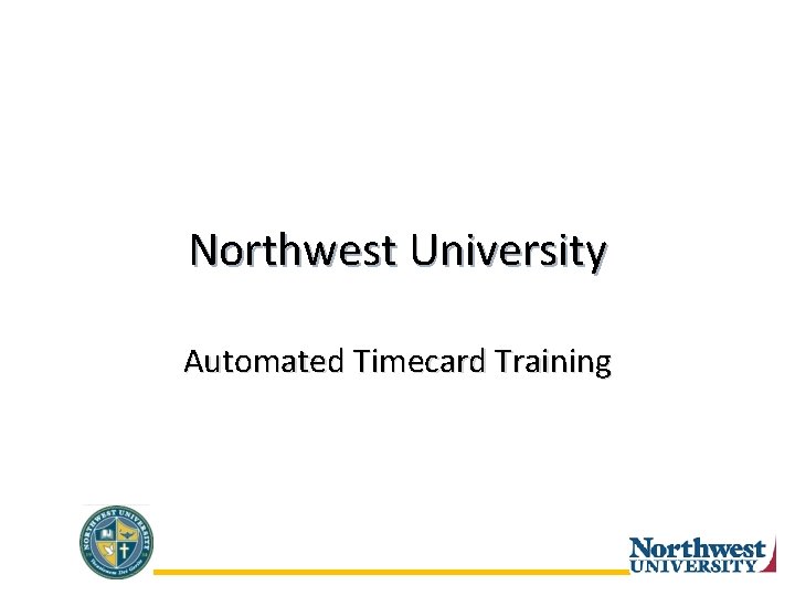 Northwest University Automated Timecard Training 