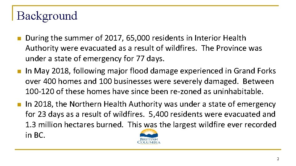 Background n n n During the summer of 2017, 65, 000 residents in Interior Background n n n During the summer of 2017, 65, 000 residents in Interior