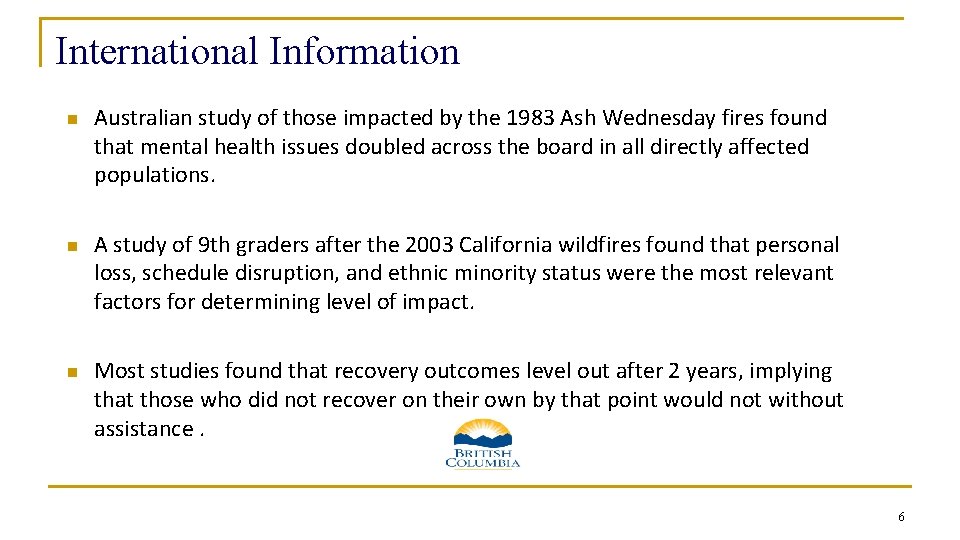 International Information n Australian study of those impacted by the 1983 Ash Wednesday fires International Information n Australian study of those impacted by the 1983 Ash Wednesday fires