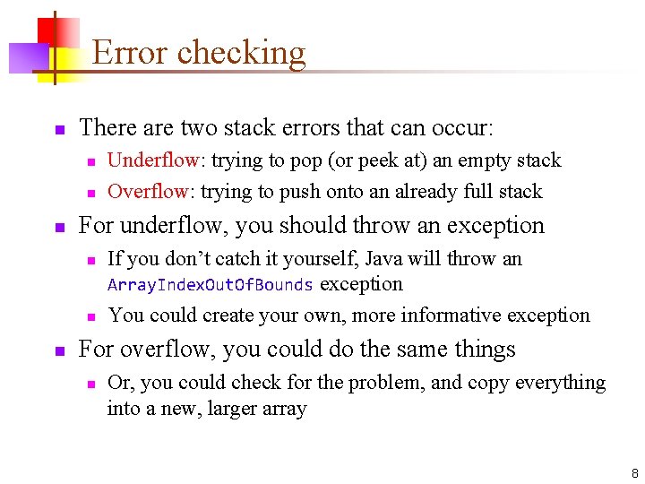 Error checking n There are two stack errors that can occur: n n n