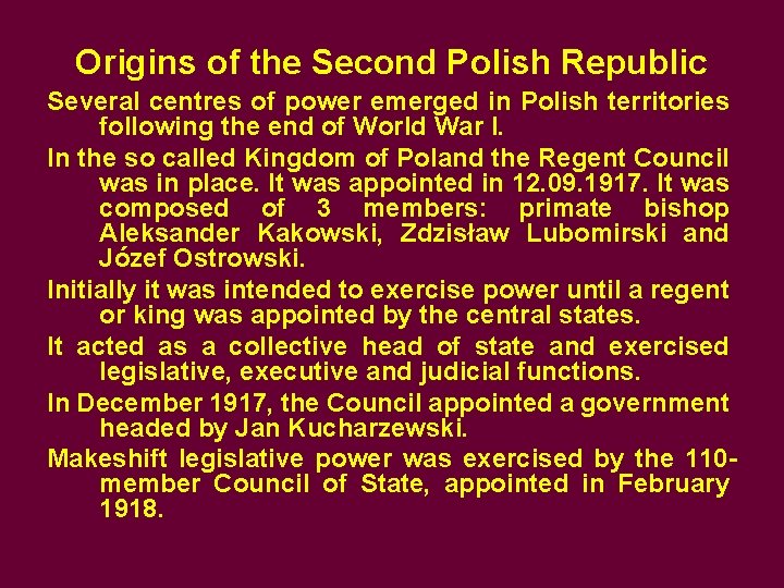 Origins of the Second Polish Republic Several centres of power emerged in Polish territories