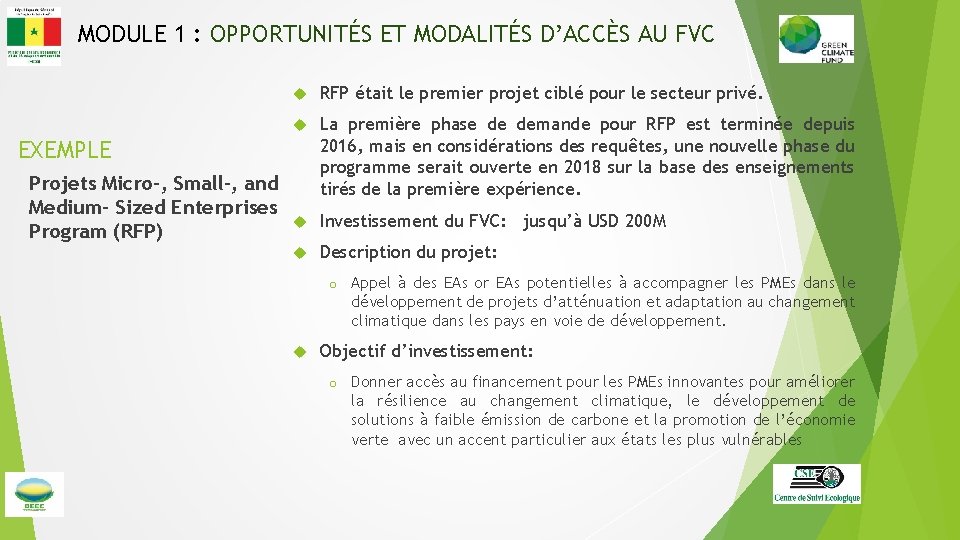 MODULE 1 : OPPORTUNITÉS ET MODALITÉS D’ACCÈS AU FVC RFP était le premier projet