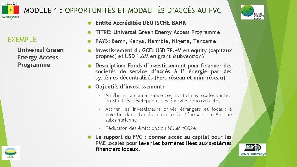 MODULE 1 : OPPORTUNITÉS ET MODALITÉS D’ACCÈS AU FVC EXEMPLE Universal Green Energy Access