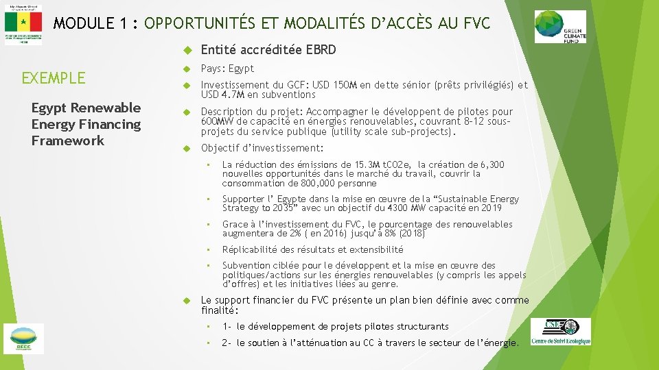 MODULE 1 : OPPORTUNITÉS ET MODALITÉS D’ACCÈS AU FVC EXEMPLE Egypt Renewable Energy Financing