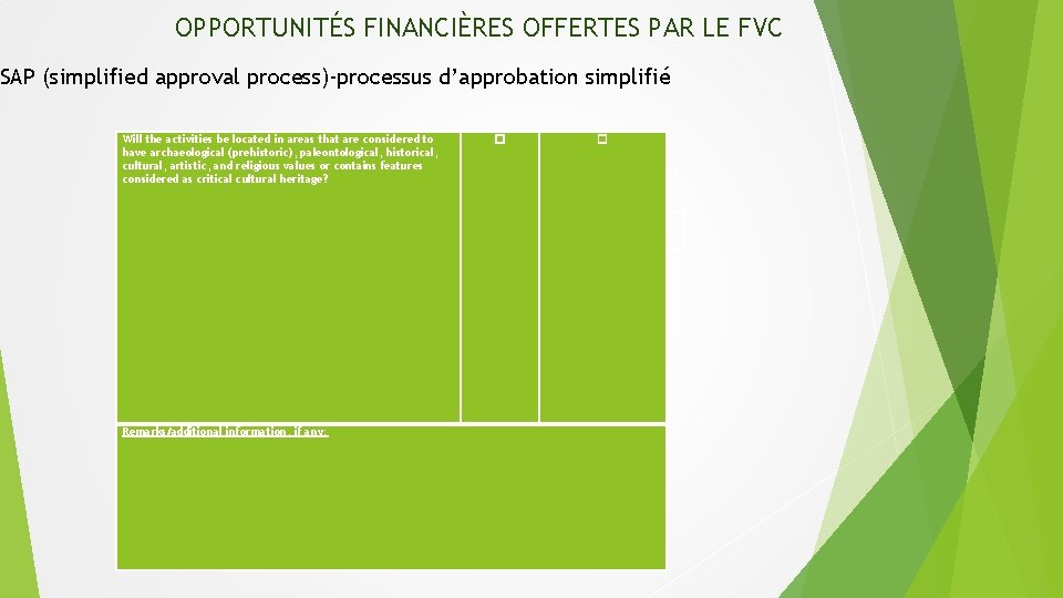 OPPORTUNITÉS FINANCIÈRES OFFERTES PAR LE FVC SAP (simplified approval process)-processus d’approbation simplifié Will the