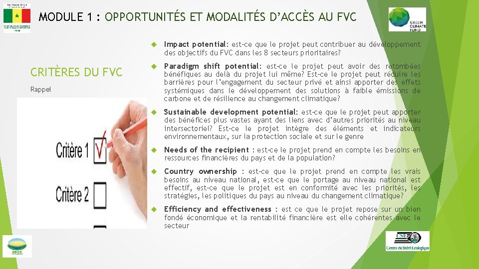 MODULE 1 : OPPORTUNITÉS ET MODALITÉS D’ACCÈS AU FVC CRITÈRES DU FVC Impact potential: