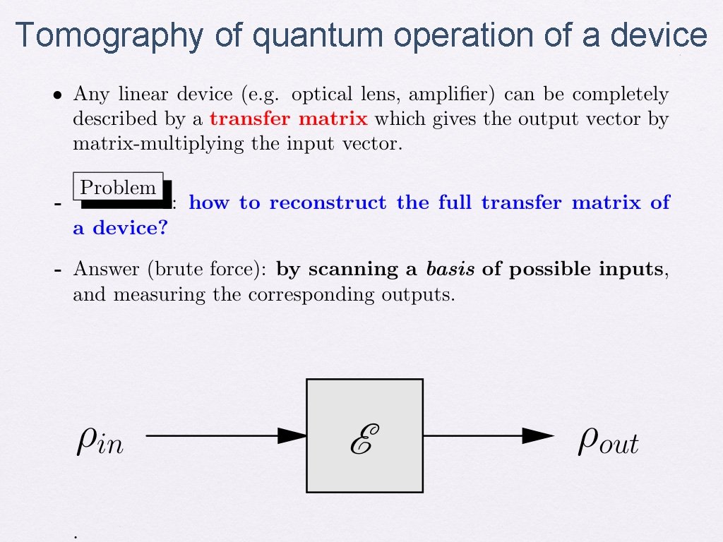 Tomography of quantum operation of a device 