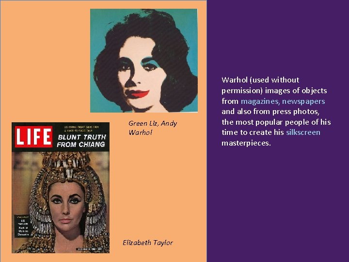 Green Liz, Andy Warhol Elizabeth Taylor Warhol (used without permission) images of objects from