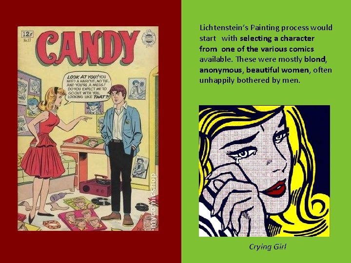 Lichtenstein’s Painting process would start with selecting a character from one of the various