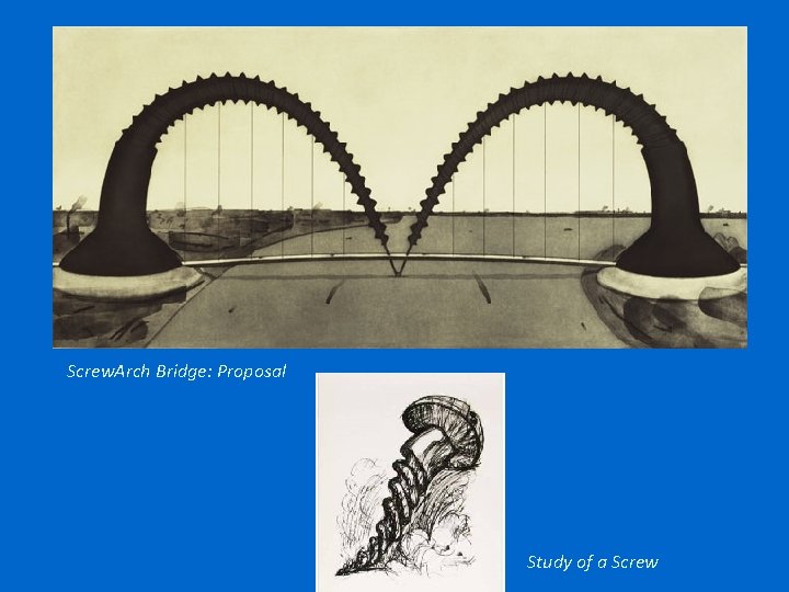 Screw. Arch Bridge: Proposal Study of a Screw 