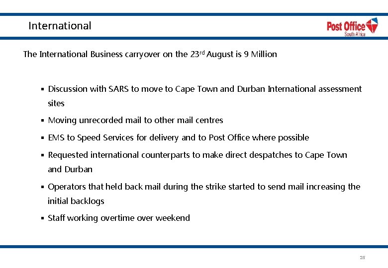 International The International Business carryover on the 23 rd August is 9 Million §