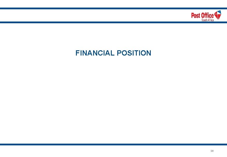 FINANCIAL POSITION 26 