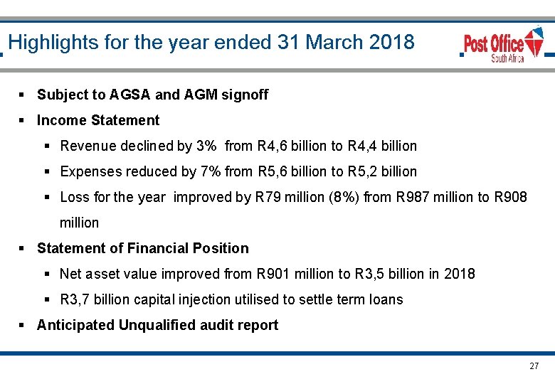 Highlights for the year ended 31 March 2018 § Subject to AGSA and AGM