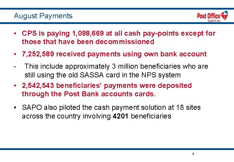 August Payments • CPS is paying 1, 098, 669 at all cash pay-points except