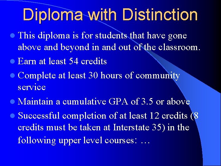 Diploma with Distinction l This diploma is for students that have gone above and