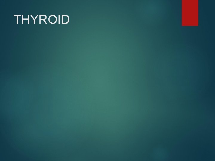 THYROID 