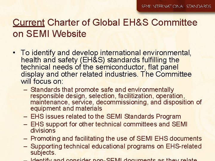 Current Charter of Global EH&S Committee on SEMI Website • To identify and develop