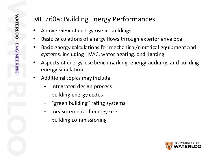 ME 760 a: Building Energy Performances • An overview of energy use in buildings