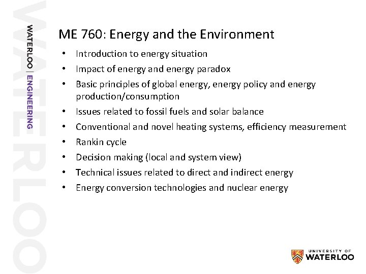 ME 760: Energy and the Environment • Introduction to energy situation • Impact of