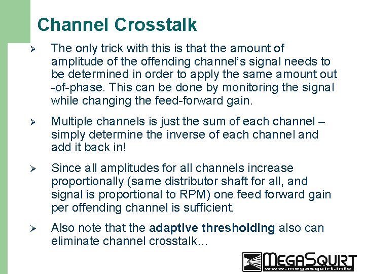 Channel Crosstalk 37 Ø The only trick with this is that the amount of