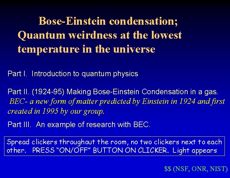 Bose-Einstein condensation; Quantum weirdness at the lowest temperature in the universe Part I. Introduction