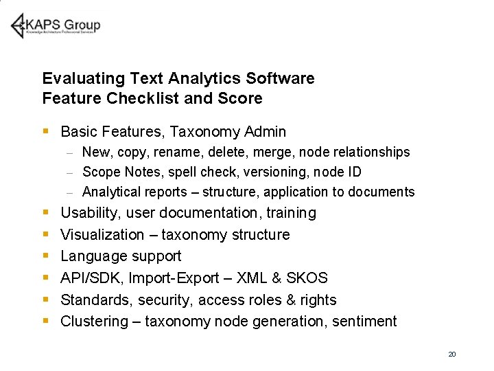 Evaluating Text Analytics Software Feature Checklist and Score § Basic Features, Taxonomy Admin New,