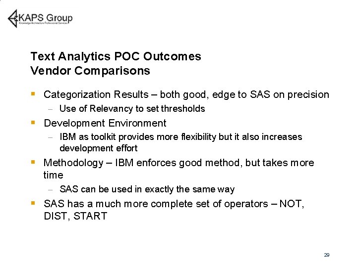 Text Analytics POC Outcomes Vendor Comparisons § Categorization Results – both good, edge to