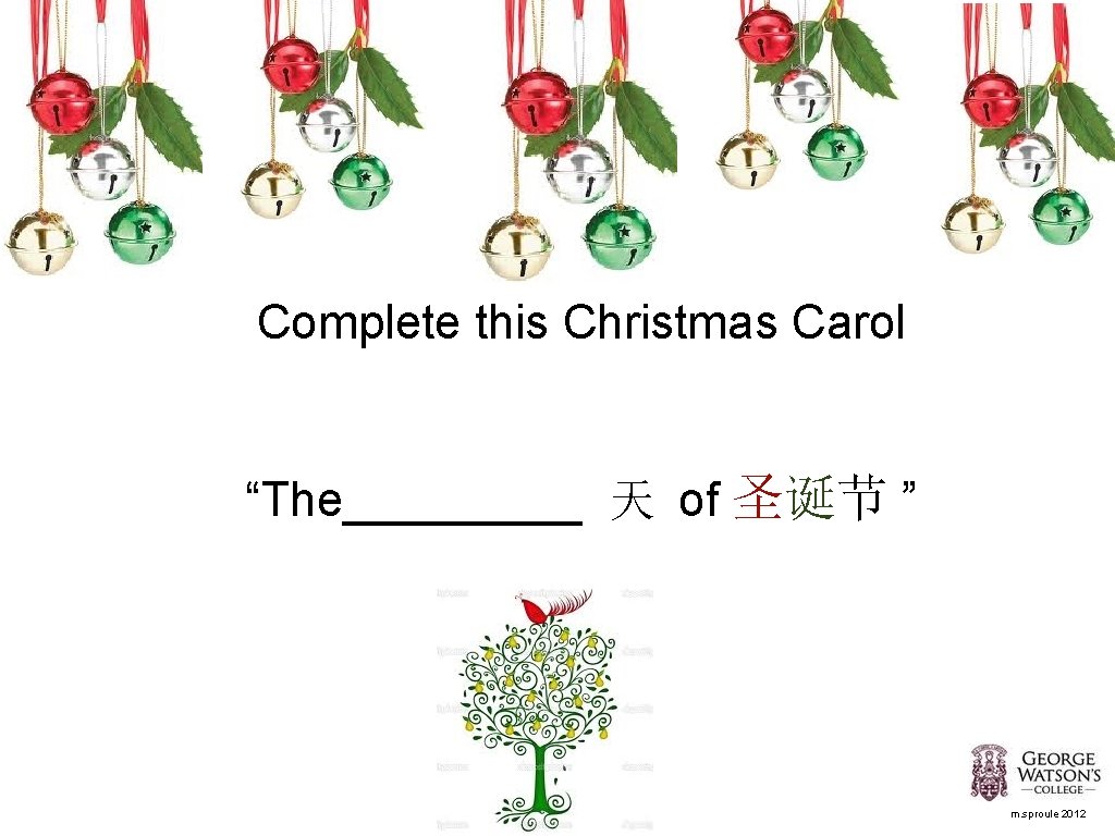 Complete this Christmas Carol “The_____ 天 of 圣诞节 ” m. sproule 2012 