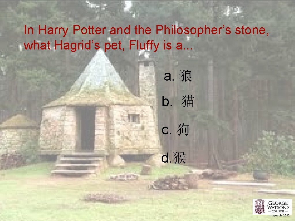 In Harry Potter and the Philosopher’s stone, what Hagrid’s pet, Fluffy is a. .
