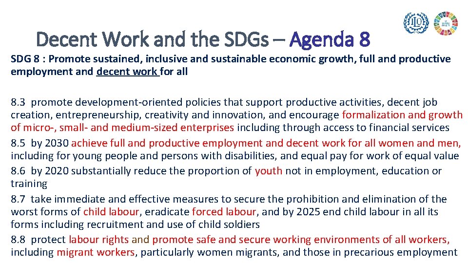 Decent Work and the SDGs – Agenda 8 SDG 8 : Promote sustained, inclusive