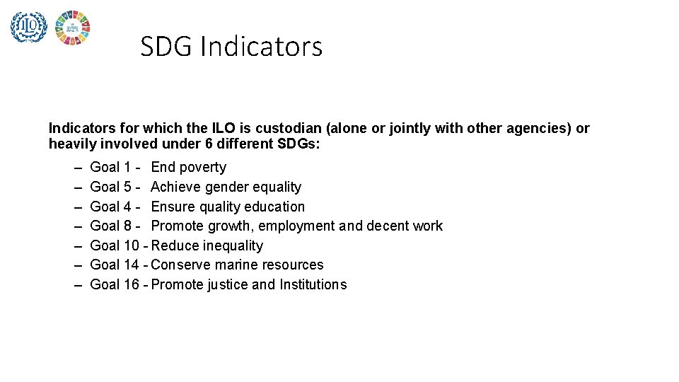 SDG Indicators for which the ILO is custodian (alone or jointly with other agencies)