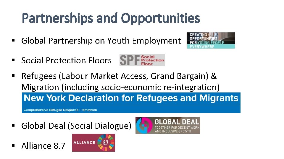 Partnerships and Opportunities § Global Partnership on Youth Employment § Social Protection Floors §