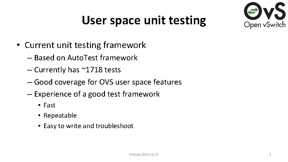User space unit testing • Current unit testing framework – Based on Auto. Test