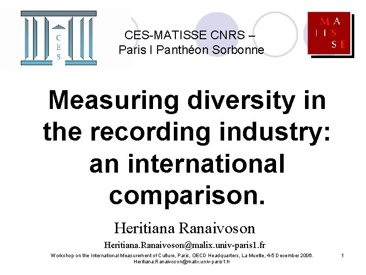 CES-MATISSE CNRS – Paris I Panthéon Sorbonne Measuring diversity in the recording industry: an