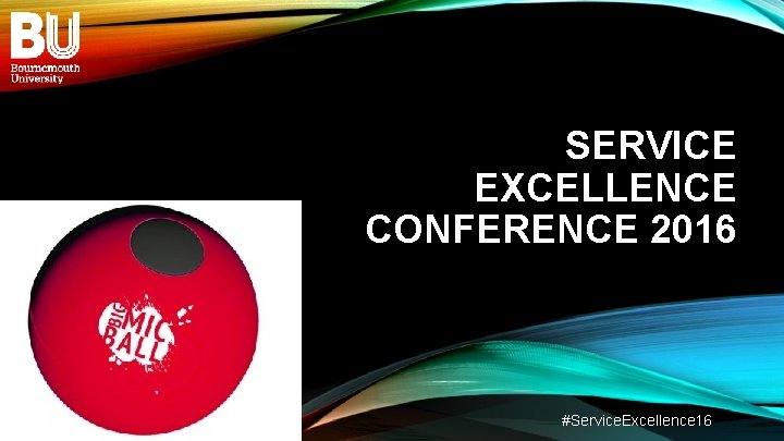 SERVICE EXCELLENCE CONFERENCE 2016 #Service. Excellence 16 