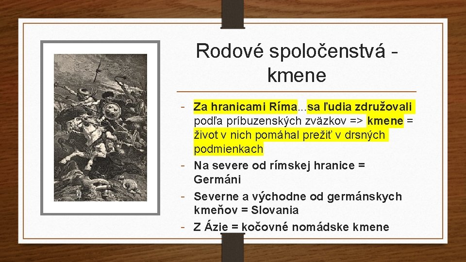 Rodové spoločenstvá kmene - Za hranicami Ríma. . . sa ľudia združovali podľa príbuzenských