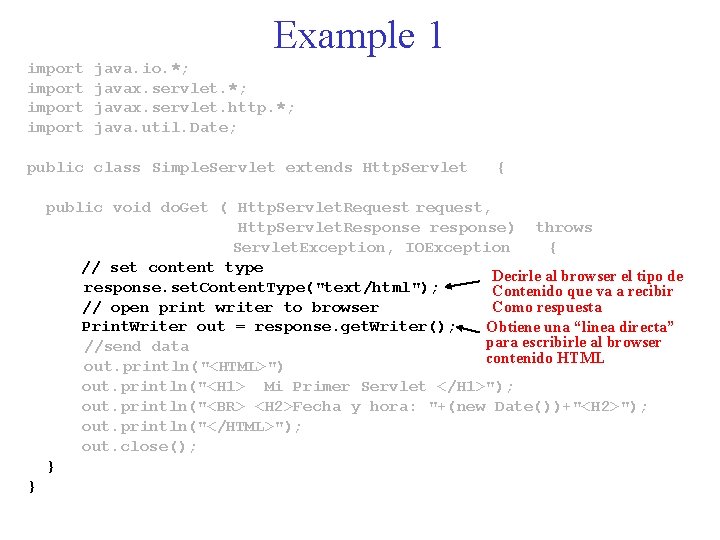 Example 1 import java. io. *; javax. servlet. http. *; java. util. Date; public